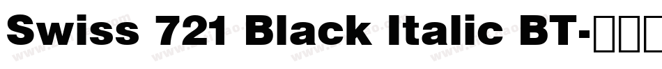 Swiss 721 Black Italic BT字体转换